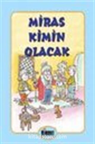 Miras Kimin Olacak