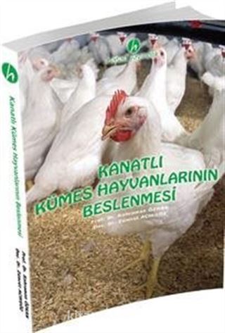 Kanatlı Kümes Hayvanlarının Beslenmesi