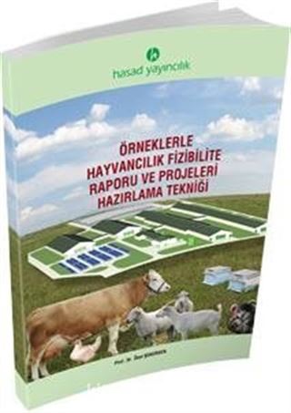 Örneklerle Hayvancılık Fizibilite Raporu ve Projeleri Hazırlama Tekniği