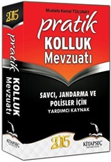 2015 Pratik Kolluk Mevzuatı Savcı, Jandarma ve Polisler İçin Yardımcı Kaynak