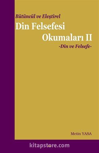 Bütüncül ve Eleştirel Din Felsefesi Okumaları 2