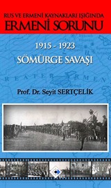 Rus ve Ermeni Kaynakları Işığında Ermeni Sorunu