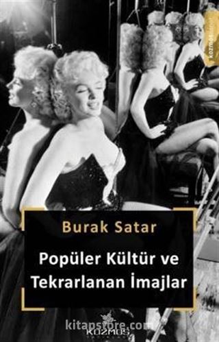 Popüler Kültür ve Tekrarlanan İmajlar