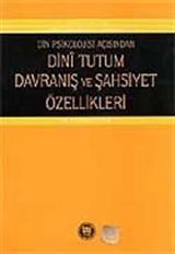 Din Psikolojisi Açısından Dini Tutum Davranış ve Şahsiyet Özellikleri