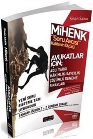 2015 Mihenk Soru Avcısı Avukatlar İçin; Adli Yargı Hakimlik-Savcılık Çözümlü Deneme Sınavları (7+2 Deneme)