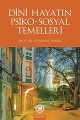 Dini Hayatın Psiko-Sosyal Temelleri