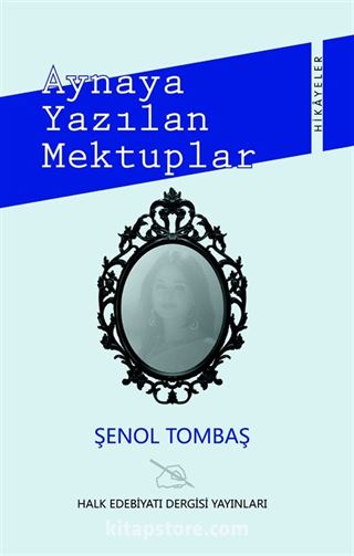 Aynaya Yazılan Mektuplar