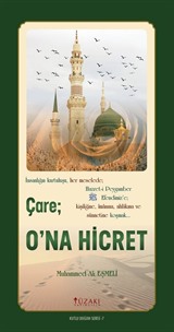 Çare; O'na Hicret (Siyah-Beyaz)