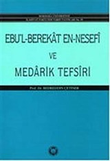 Ebü'l Berakat en-Nesefi ve Medarik Tefsiri