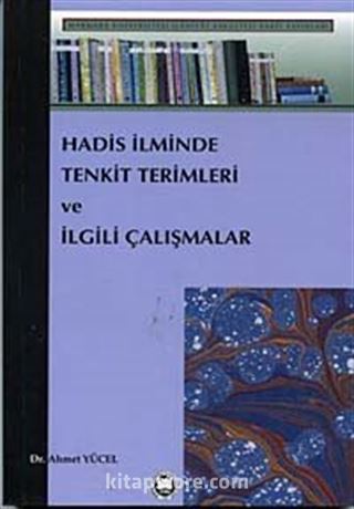 Hadis İlminde Tenkit Terimleri ve İlgili Çalışmalar