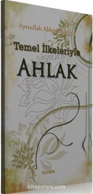 Temel İlkeleriyle Ahlak