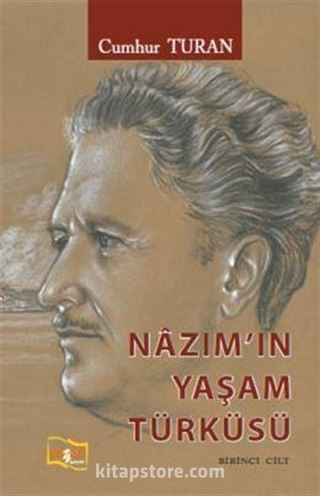 Nazım'ın Yaşam Türküsü 1. Cilt