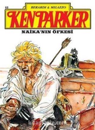 Ken Parker Sayı: 52 - Naika'nın Öfkesi