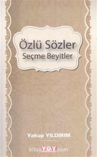 Özlü Sözler Seçme Beyitler