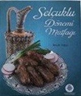 Selçuklu Dönemi Mutfağı