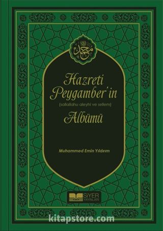 Hazreti Peygamber'in (Sallallahu Aleyhi ve Sellem) Albümü (Kuşe-Ciltli)