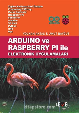 Arduino ve Raspberry Pi ile Elektronik Uygulamaları