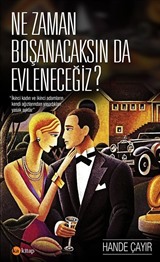 Ne Zaman Boşanacaksın da Evleneceğiz?