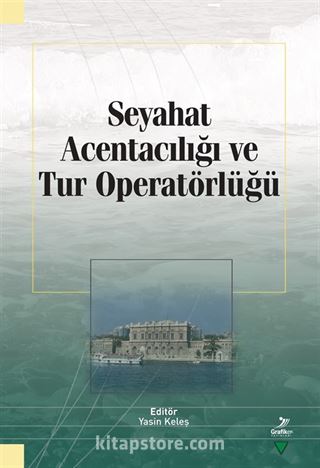 Seyahat Acentacılığı ve Tur Operatörlüğü