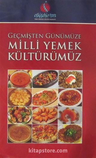 Geçmişten Günümüze Milli Yemek Kültürümüz