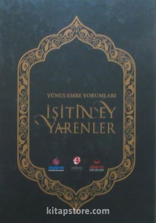 Yunus Emre Yorumları İşitin Ey Yarenler