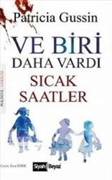 Ve Biri Daha Vardı - Sıcak Saatler