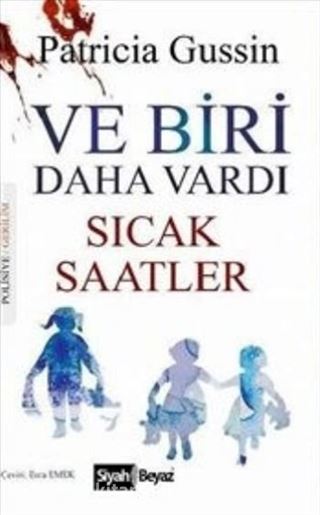 Ve Biri Daha Vardı - Sıcak Saatler