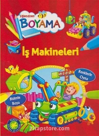 Eğlendiren Boyama - İş Makineleri