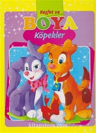 Köpekler / Keşfet ve Boya