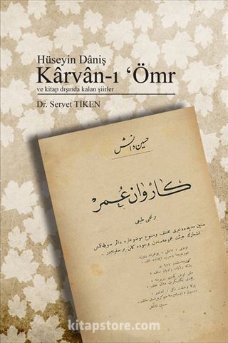 Karvan-ı Ömr ve Kitap Dışında Kalan Şiirler