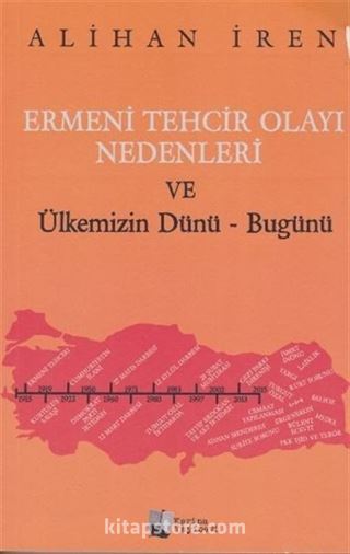 Ermeni Tehcir Olayı Nedenleri ve Ülkemizin Dünü - Bugünü