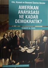 Amerikan Anayasası Ne Kadar Demokratik?