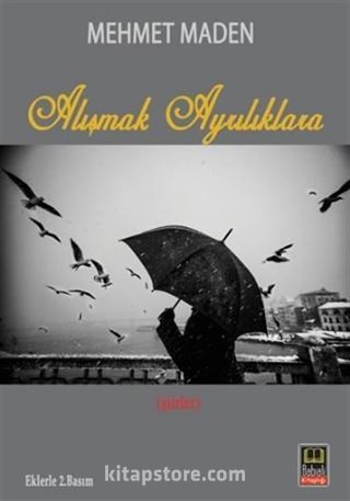 Alışmak Ayrılıklara