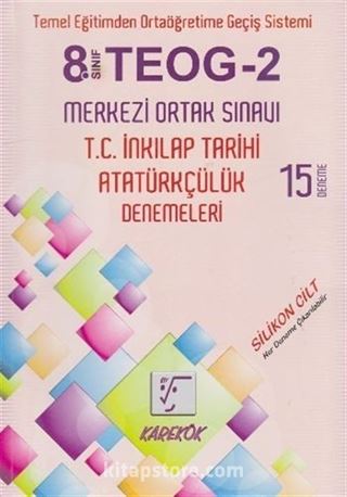 8. Sınıf TEOG 2 Merkezi Ortak Sınavı T.C. İnkılap Tarihi Atatürkçülük Denemeleri (15 Deneme)