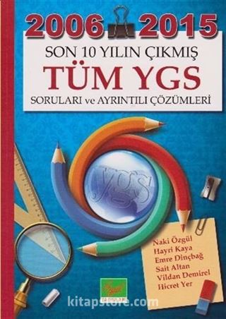 2006-2015 Son 10 Yılın Tüm YGS Soruları ve Ayrıntılı Çözümleri