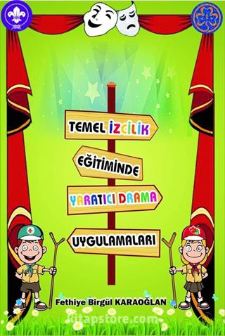 Temel İzcilik Eğitiminde Yaratıcı Drama Uygulamaları