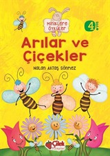 Arılar ve Çiçekler / Miniklere Öyküler