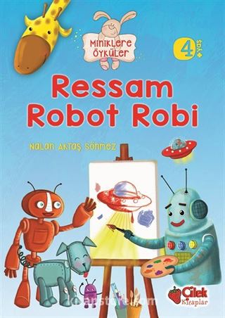 Ressam Robot Robi / Miniklere Öyküler