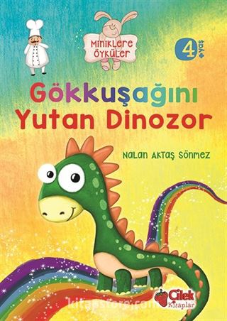 Gökkuşağını Yutan Dinozor / Miniklere Öyküler