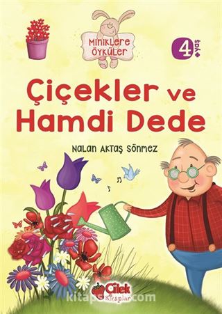 Çiçekler ve Hamdi Dede / Miniklere Öyküler