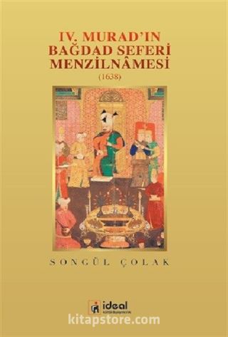 IV.Murad'ın Bağdad Seferi Menzilnamesi (1638)