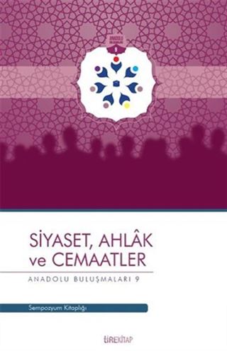 Siyaset, Ahlak ve Cemaatler / Anadolu Buluşmaları 9