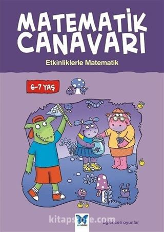 Matematik Canavarı - Etkinliklerle Matematik Matematik Canavarı (6-7 Yaş)