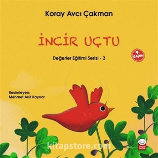 İncir Uçtu / Değerler Eğitimi Serisi 3