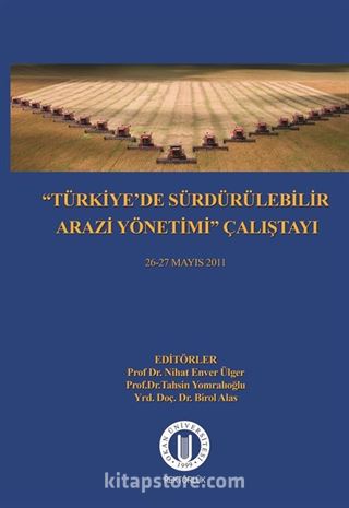 Türkiye'de Sürdürülebilir Arazi Yönetimi Çalıştayı 26-27 Mayıs 2011