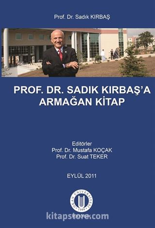 Prof. Dr. Sadık Kırbaş'a Armağan Kitap