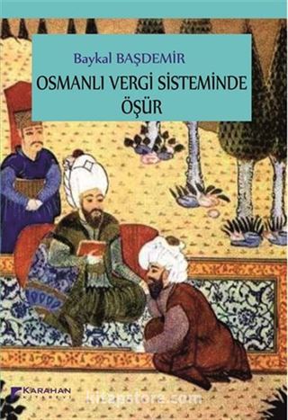 Osmanlı Vergi Sisteminde Öşür