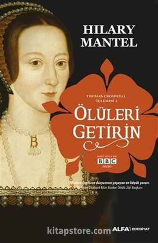 Ölüleri Getirin / Thomas Cromwell Üçlemesi 2