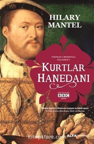 Kurtlar Hanedanı / Thomas Cromwell Üçlemesi 1