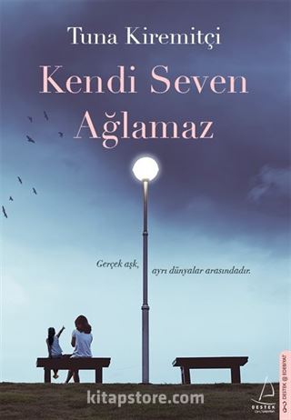 Kendi Seven Ağlamaz